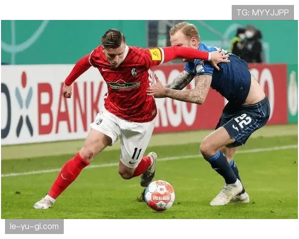 弗赖堡状态回暖，强势崛起剑指德甲新高峰